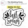 STL Digital File for Last Splash - Wedding Party Collab with Ashley @LetsBakeShit