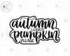 Autumn Leaves Pumpkin Please 4" Hand Lettered Cookie Cutter