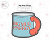 STL File for Big Mug Energy