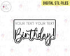 STL Digital File for Birthday Greeting