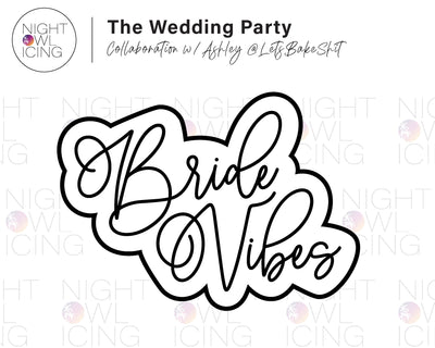 Bride Vibes - Wedding Party Collab with Ashley @LetsBakeShit