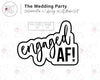 Engaged AF - Wedding Party Collab with Ashley @LetsBakeShit