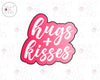 Hugs + Kisses
