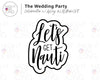 Lets Get Nauti - Wedding Party Collab with Ashley @LetsBakeShit