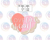 Love You Mean It Hand Lettered Cookie Cutter