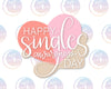 Singles Awareness Day Hand Lettered Cookie Cutter