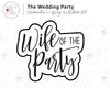 Wife Of The Party - Wedding Party Collab with Ashley @LetsBakeShit