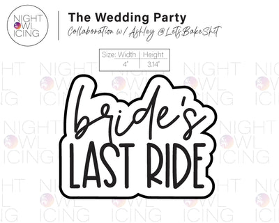 Brides Last Ride - Wedding Party Collab with Ashley @LetsBakeShit