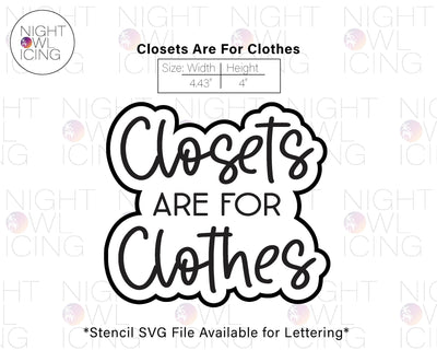 STL and SVG Files for Closets Are For Clothes - Stencil SVG Available